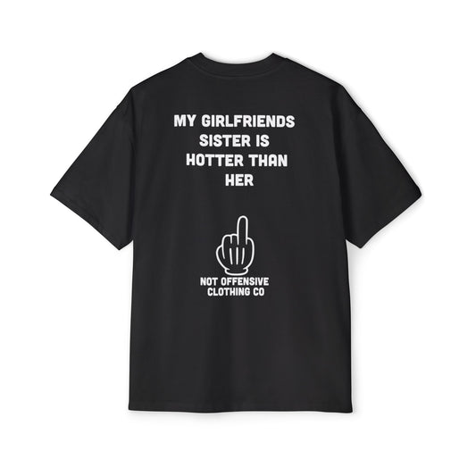 My Girlfriend's Sister Is Hotter Than Her Oversize Tee